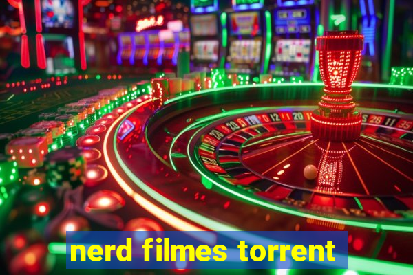 nerd filmes torrent